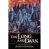 The Long And Dark