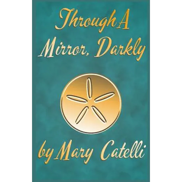 Through A Mirror, Darkly