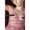 Lysistrata, The Women's Festival, and Frogs