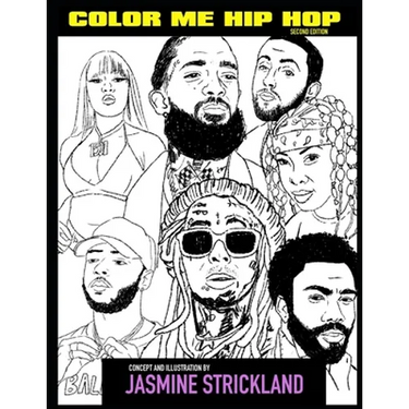 Color Me Hip Hop: Second Edition: Coloring for the Culture