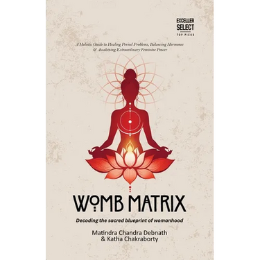 Womb Matrix: Decoding the sacred blueprint of womanhood
