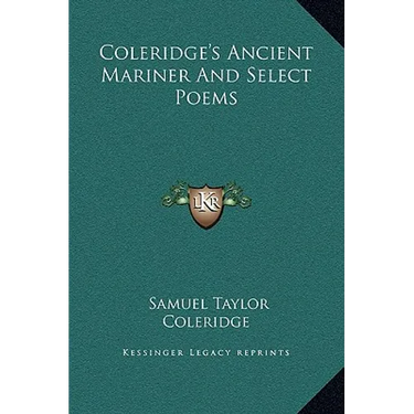 Coleridge's Ancient Mariner And Select Poems