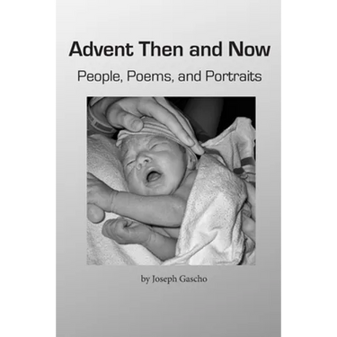 Advent Then and Now. People, Poems, and Portraits