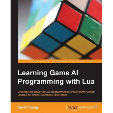 Learning Game AI Programming with Lua