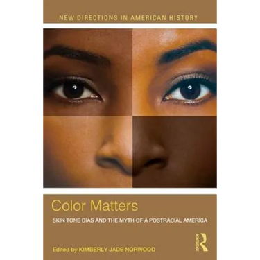 Color Matters: Skin Tone Bias and the Myth of a Postracial America