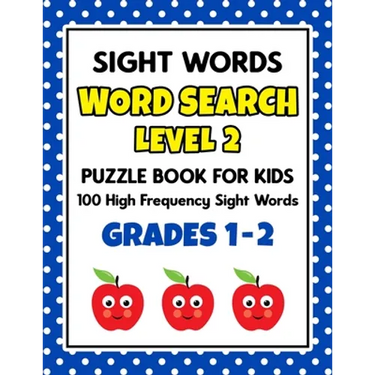 SIGHT WORDS Word Search Puzzle Book For Kids - LEVEL 2: 100 High Frequency Sight Words Reading Practice Workbook Grades 1st - 2nd, Ages 5 - 8 Years