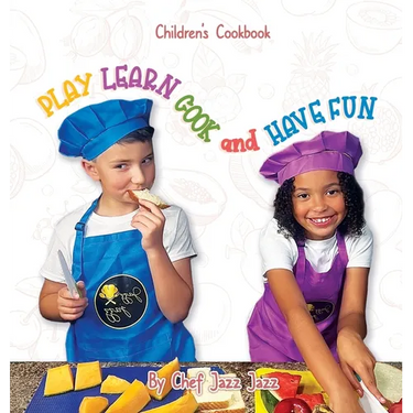 PLAY LEARN COOK and HAVE FUN