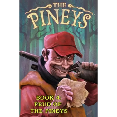 The Pineys: Book 4: Feud of the Pineys