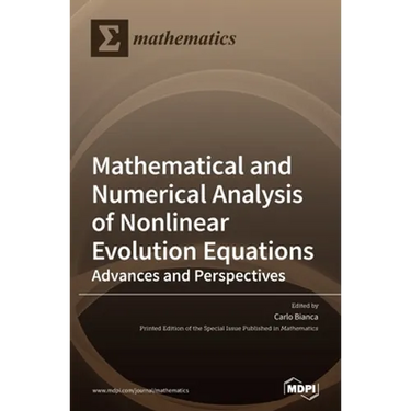 Mathematical and Numerical Analysis of Nonlinear Evolution Equations: Advances and Perspectives