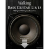 Walking Bass Guitar Lines: 15 Original Walking Jazz Bass Lines with Audio & Video