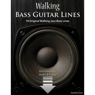 Walking Bass Guitar Lines: 15 Original Walking Jazz Bass Lines with Audio & Video