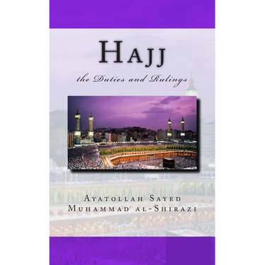 Hajj the Duties and Rulings