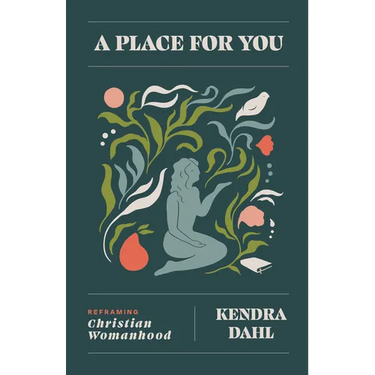 A Place for You: Reframing Christian Womanhood