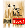 Your New Life Step by Step - Book 1