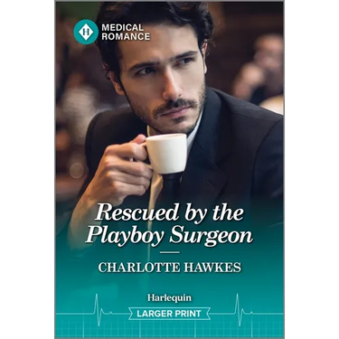 Rescued by the Playboy Surgeon