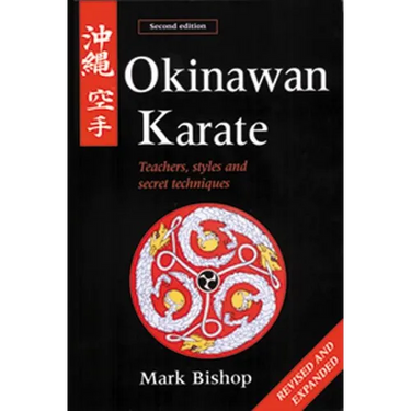 Okinawan Karate: Teachers, Styles and Secret Techniques
