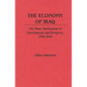 The Economy of Iraq: Oil, Wars, Destruction of Development and Prospects, 1950-2010