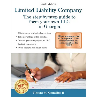 Limited Liability Company: The Step-by-Step Guide to Form Your Own LLC in Georgia