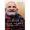 Whisper in the Heart: The Ongoing Presence of Neem Karoli Baba (RAM Dass, Maharajji, Hindu Spirituality)