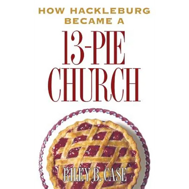 How Hackleburg Became a 13-Pie Church
