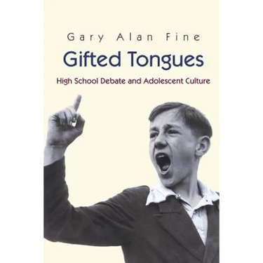 Gifted Tongues: High School Debate and Adolescent Culture