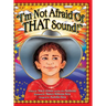 "I'm Not Afraid Of THAT Sound!"