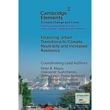 Financing Urban Transitions to Climate Neutrality and Increased Resilience in Cities