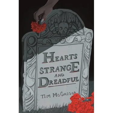 Hearts Strange and Dreadful