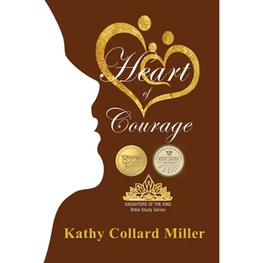 Heart of Courage: Daughters of the King Bible Study Series