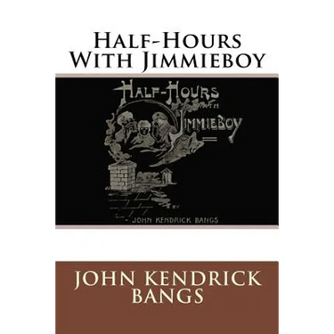Half-Hours With Jimmieboy