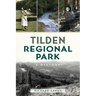 Tilden Regional Park: A History