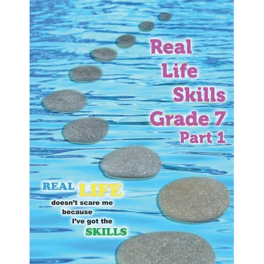Real Life Skills Grade 7 Part 1
