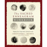 The Sacred Enneagram Workbook: Mapping Your Unique Path to Spiritual Growth