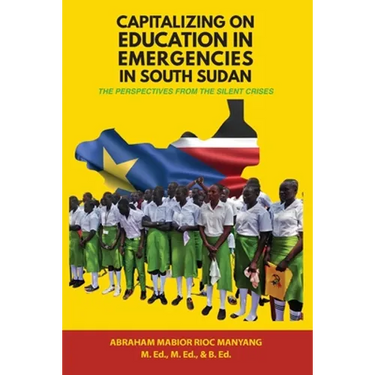 Capitalizing on Education in Emergencies in South Sudan