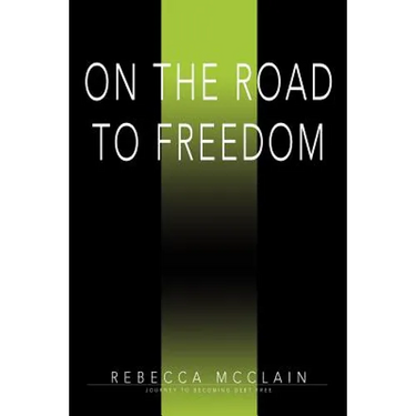 On the Road to Freedom: Journey to Becoming Debt Free