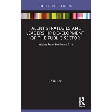 Talent Strategies and Leadership Development of the Public Sector: Insights from Southeast Asia