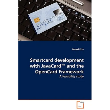 Smartcard development with JavaCard(TM) and the OpenCard Framework - A feasibility study
