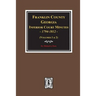 Franklin County, Georgia Inferior Court Minutes, 1794-1812.