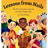 Lessons from Nails: World's Greatest Lessons on Your Fingertips