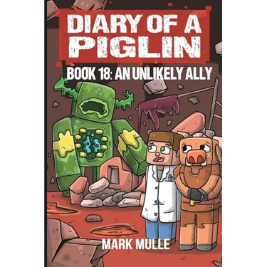 Diary of a Piglin Book 18: An Unlikely Ally
