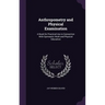 Anthropometry and Physical Examination: A Book for Practical Use in Connection With Gymnastic Work and Physical Education