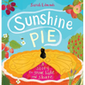 Sunshine Pie: A Story to Grow, Bake and Share