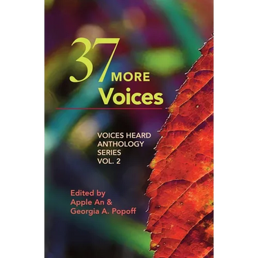 37 More Voices: Voices Heard Anthology Series, Vol. 2