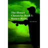 The Horace Chronicles Book I: Horace Rising