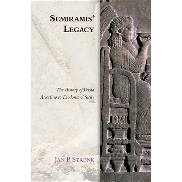 Semiramis' Legacy: The History of Persia According to Diodorus of Sicily