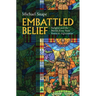 Embattled Belief: Religion and the British Army from Korea to Afghanistan