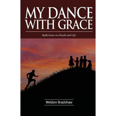 My Dance with Grace: Reflections on Death and Life