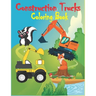 Construction Trucks Coloring Book: Construction Vehicles Coloring Book for Kids and Toddlers