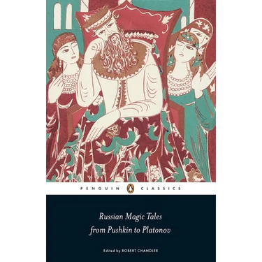 Russian Magic Tales from Pushkin to Platonov