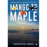 Mango to Maple